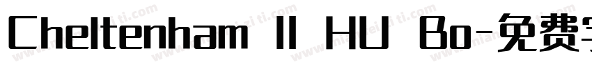Cheltenham II HU Bo字体转换